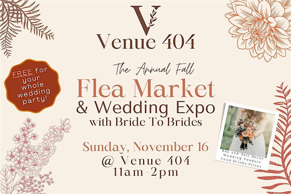 The Fall Wedding Flea Market & Expo at Venue 404 with Bride To Brides